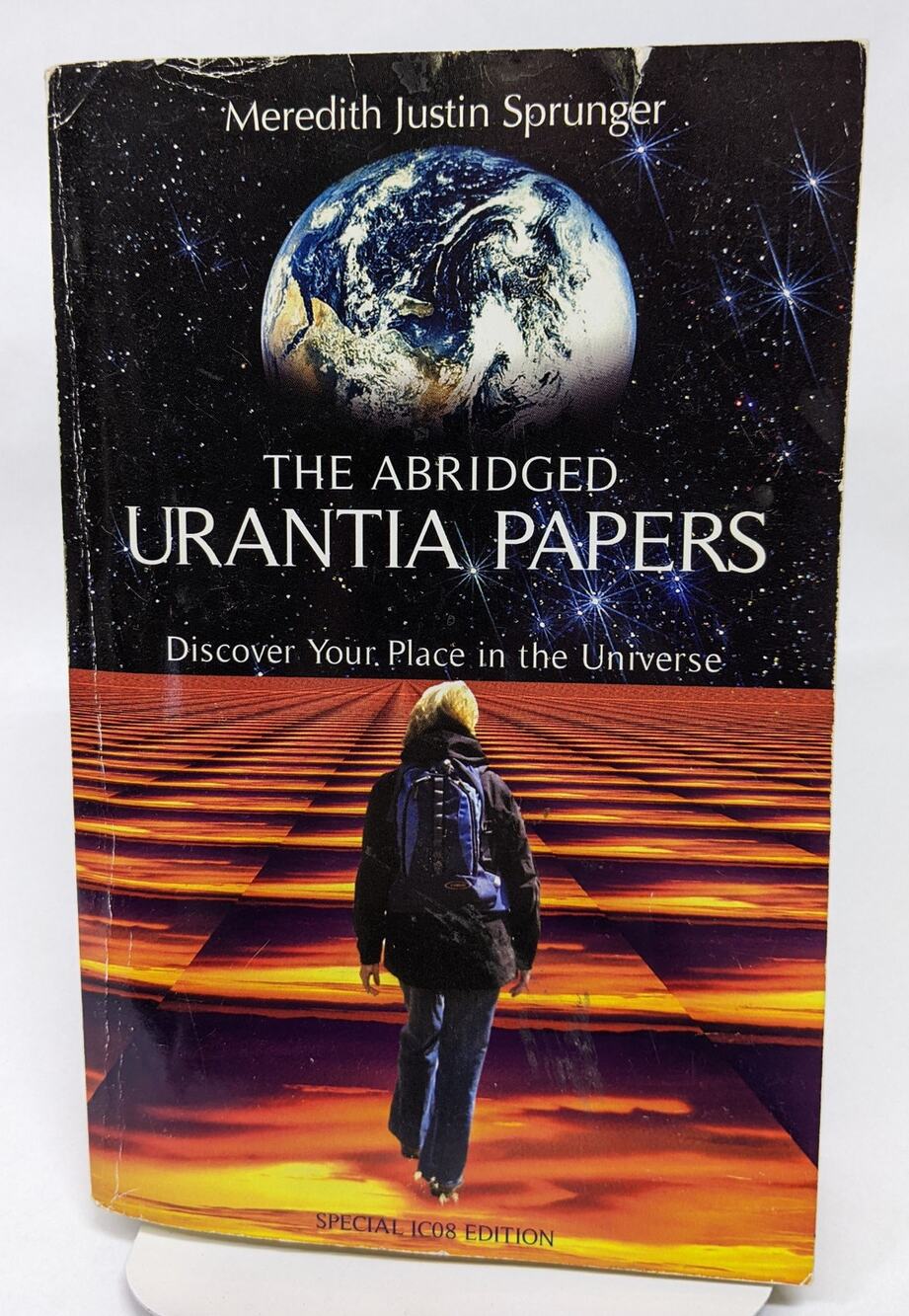 The Abridged Urantia Papers Discover Your Place in the Universe Sprunger